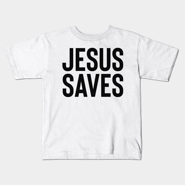 Jesus Saves - Christian Faith Religious Kids T-Shirt by GraceFieldPrints